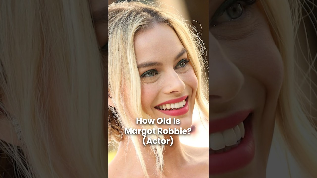 How Old is Margot Robbie?