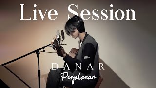 Danar- Perjalanan (LIVE SESSION)