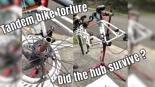 8 months on a tandem bike , how is the hub ?