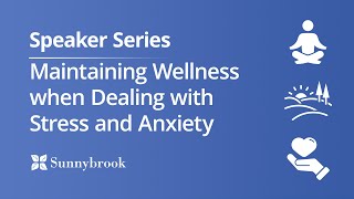 Speaker Series: Maintaining Wellness when Dealing with Stress and Anxiety screenshot 1