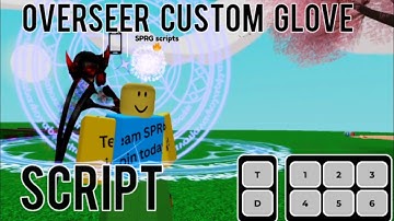 Overseer custom glove script | SlapBattlesScript 