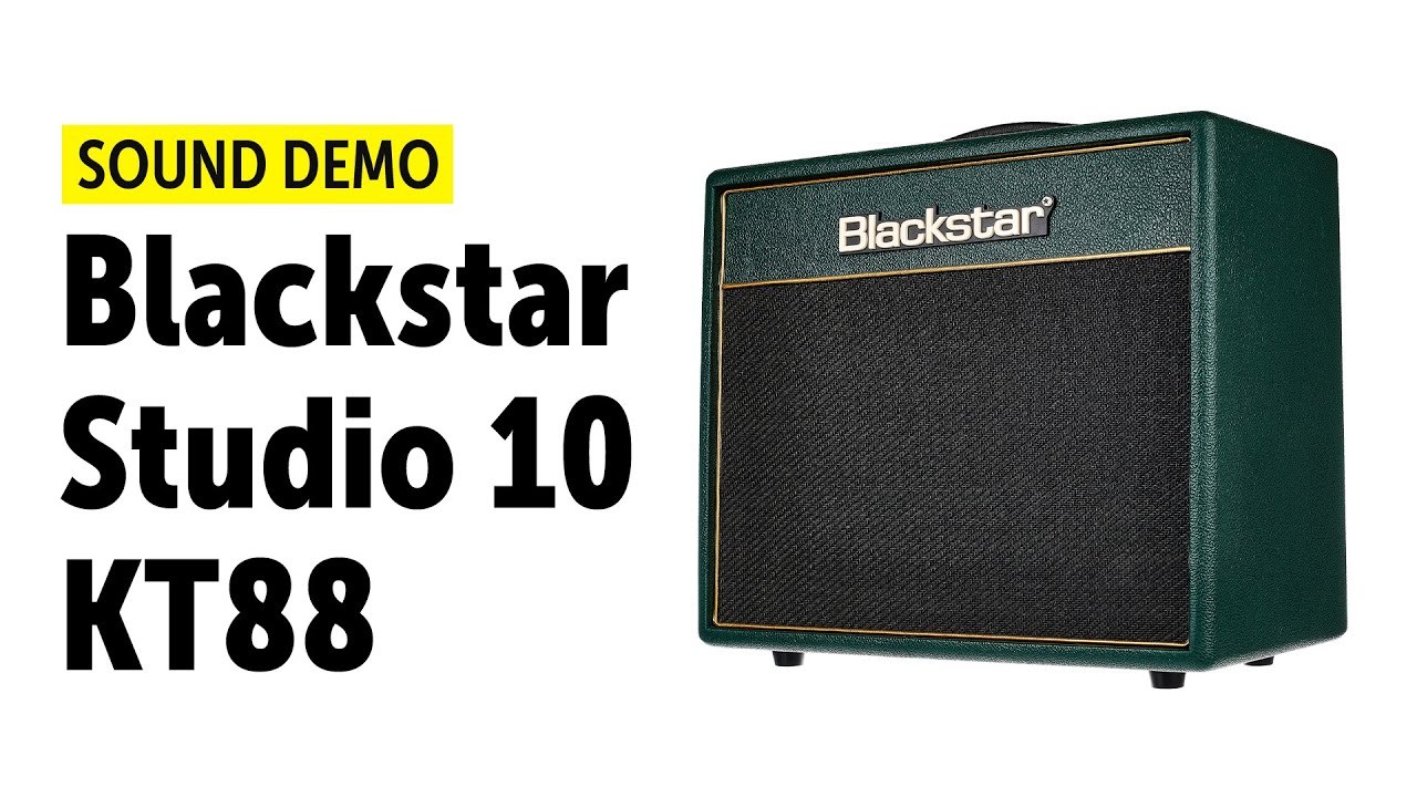 Blackstar Studio 10」！ブラックスターからパワー管の違う3タイプの