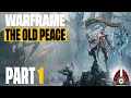 WARFRAME: The Old Peace | Part 1 🎮