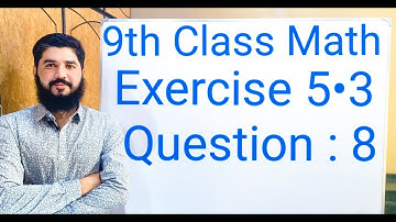 9th class Math Exercise 5.3 Question 8  Balochistan Board | FREE EDUCATION | Muhammad Hilal