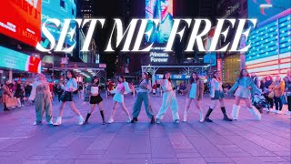 [KPOP IN PUBLIC NYC] SET ME FREE - TWICE (트와이스) Dance Cover