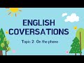 |English Converstions| Topic 2: On the phone