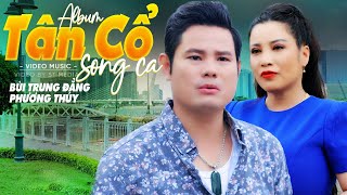 Album Tân Cổ Song Ca Đặc Biệt Hay MỘNG ƯỚC NĂM NÀO SAO ANH MAU QUÊN QUÁ 🌀 Tân Cổ Giao Duyên