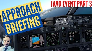 How To Perform The Approach Briefing And Prepare Your Aircraft For The Descent - [IVAO event Part 3] screenshot 4
