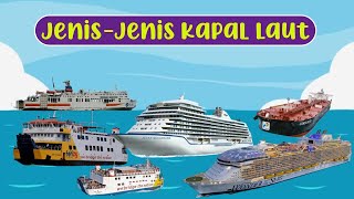 Pintar Mengenal Jenis-jenis Kapal Laut #kapal #kapalpesiar #kapallaut #kapalfery #ship #kendaraan