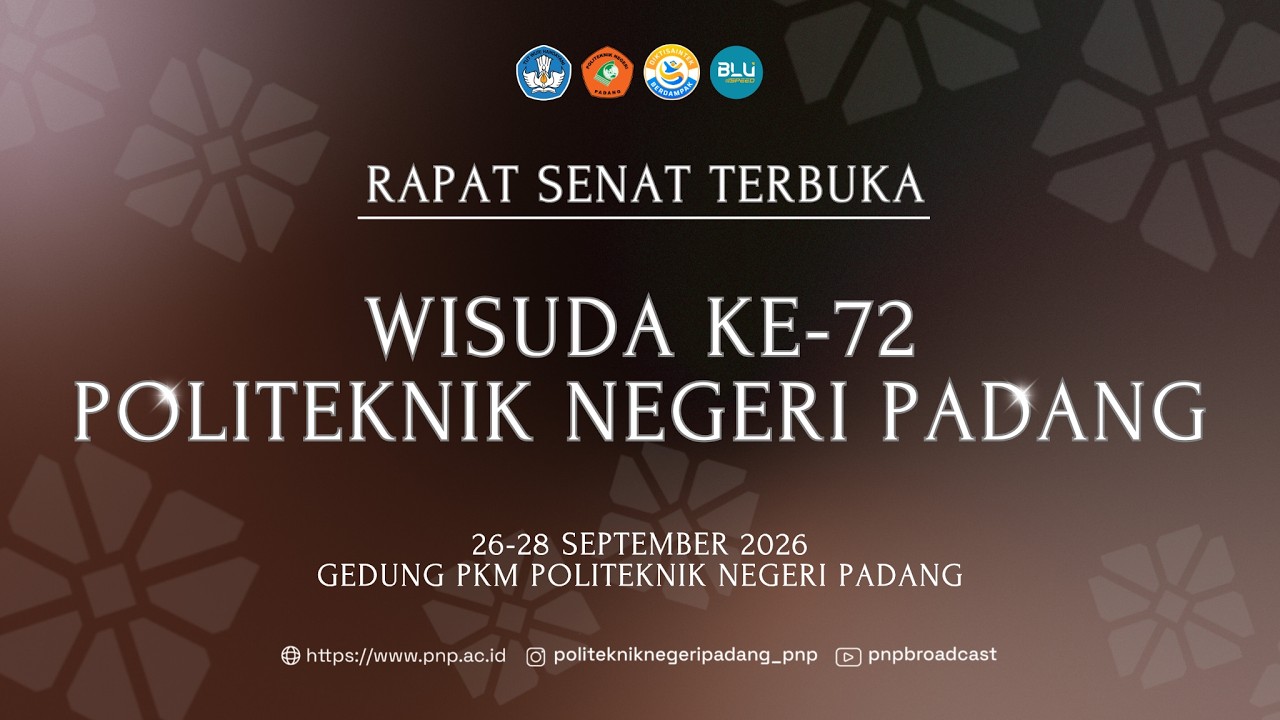 WISUDA KE-72 POLITEKNIK NEGERI PADANG | MINGGU, 27 SEPTEMBER 2026 (Hari Kedua)