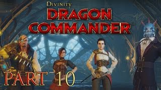 Let's Play Divinity: Dragon Commander [Part 10]