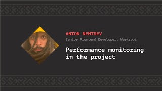 Performance monitoring in the project, Anton Nemtsev [CSS-Minsk-JS 2019]