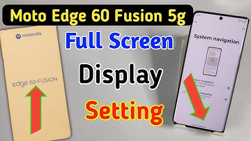 how to full screen display in moto edge 60 fusion | moto edge 60 fusion full screen display setting