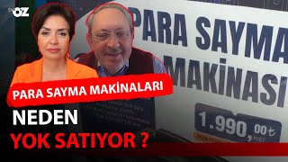 PARA SAYMA MAKİNALARI NEDEN YOK SATIYOR?