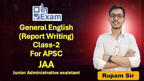 APSC JAA General English | Report Writing | Class-2  @InExamOfficial ​