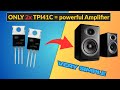 Amazing Amplifier Using Only Two TPI41C Transistors