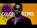 Kizz Daniel, EMPIRE - Cough (Mentol & Sebuh Remix)