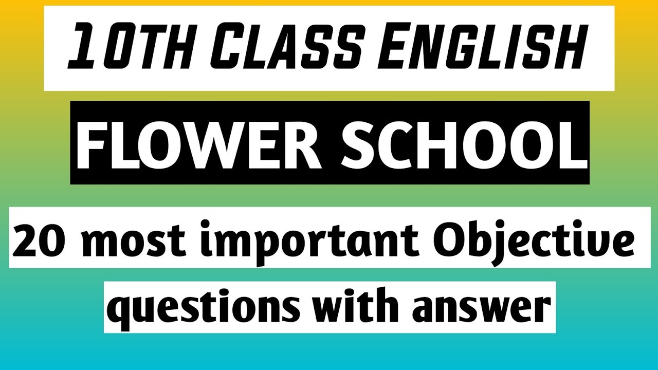 10th class English Flower School by R.N. Tegore 20 most important
