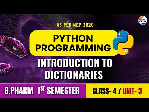 Introduction to Dictionaries | Python Programming | Class 4 | Unit 3 | Sem 1st | B.Pharm #python