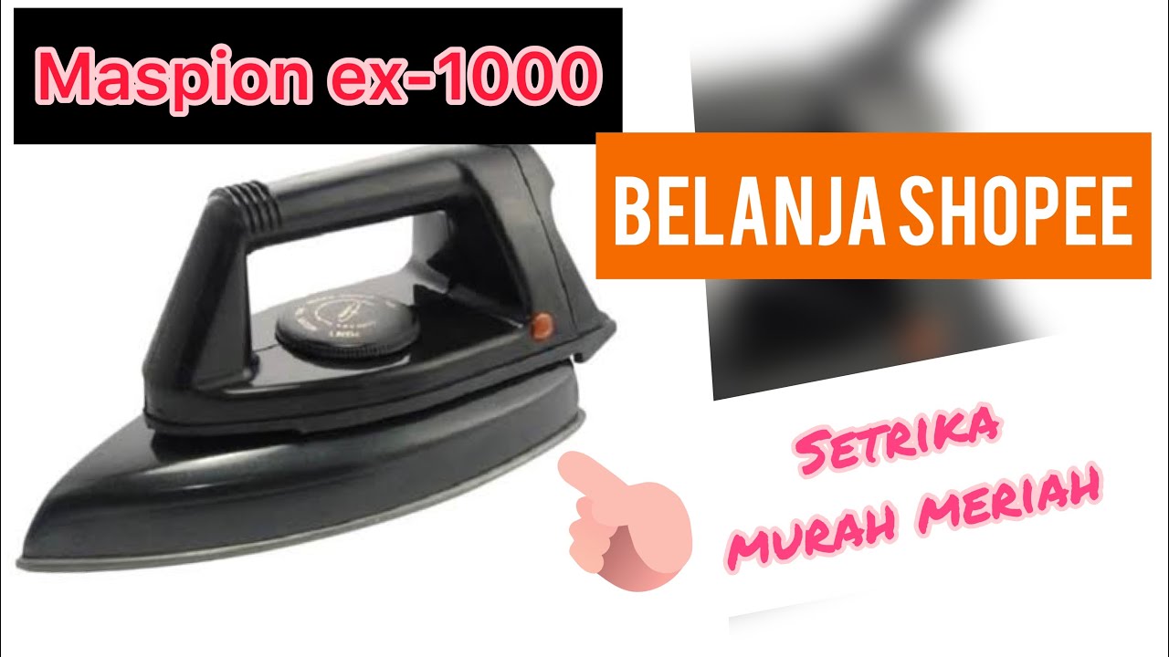 Belanja Shopee Setrika Maspion Ex 1000 Youtube