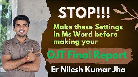 STOP! Don’t Start Your OJT Report Without This Guide | OJT Final Report | Nilesh Jha