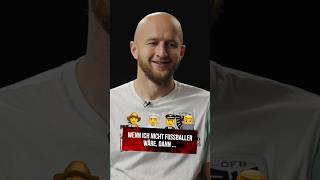 Wenn ich nicht Fußballer wäre, dann ... | Nationalteam #gemeinsamösterreich