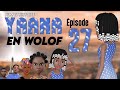 Film  histoire de   yaama  en wolof  pisode 27 vostfr