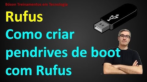 Como criar pendrive bootável (inicializável) com Rufus