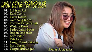 LUKISAN ATI, KARI CERITO - DINI KURNIA - FULL ALBUM LAGU OSING BANYUWANGI TERPOPULER