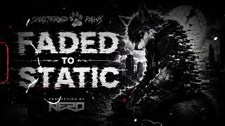 08. Faded To Static - Shattered Paws - by Nero