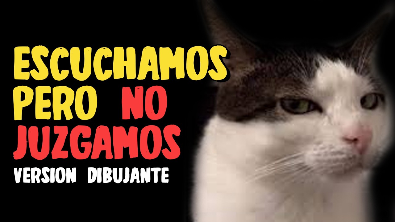👂❌Escuchamos pero NO juzgamos ❌🤐Version DIBUJANTE