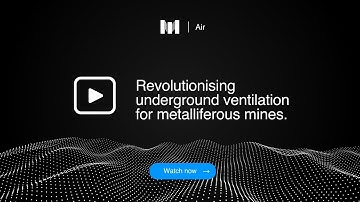 Revolutionising underground ventilation for metalliferous mines.