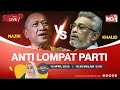 LIVE : Anti Lompat Parti | Bersama Datuk Seri Nazri Aziz dan YB Khalid Samad