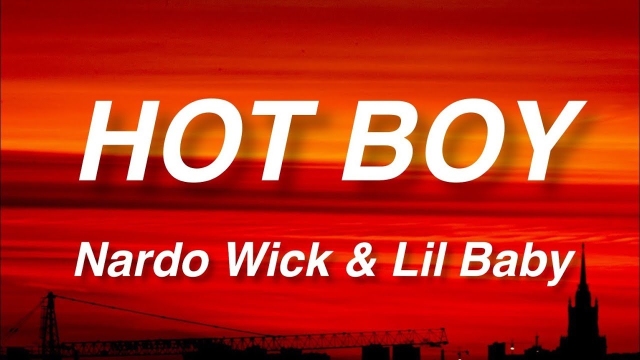 Nardo Wick & Lil Baby - HOT BOY (Lyrics)  [1 Hour Version]