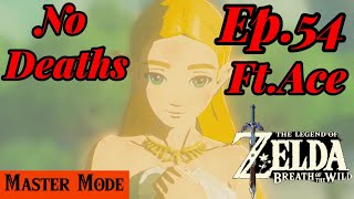 No Deaths 100% Completion #BOTW Master Mode Ft. Ace Ep.54