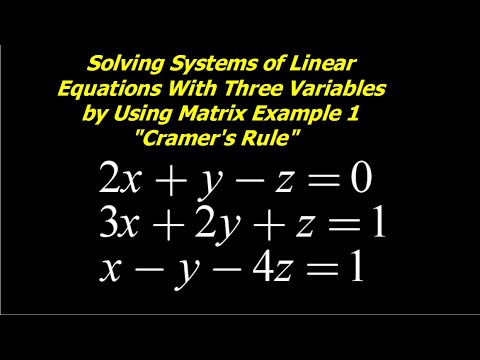 Solving Systems of Linear Equations with Three Variables With Matrix ...