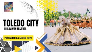 HINULAWAN FESTIVAL of Toledo City | Pasigarbo sa Sugbo 2023 (Street Dancing)