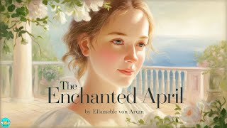 The Enchanted April - Chapter 18 |🎧 Audiobook with Scrolling Text 📖| Ion Books
