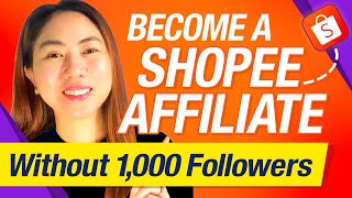 How To Become Shopee Affiliate Ambassador W No 1000 Followers Affiliate Marketing Program