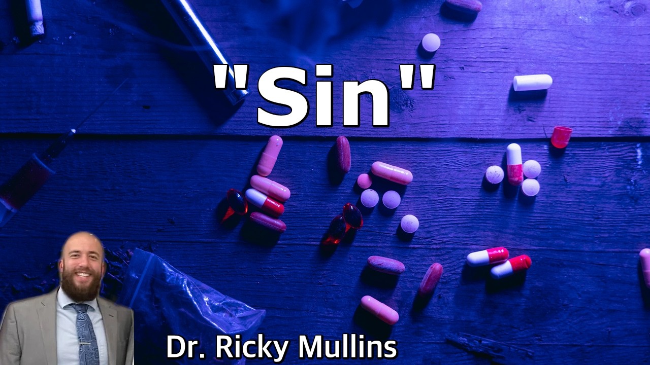 "Sin" - Dr. Ricky Mullins
