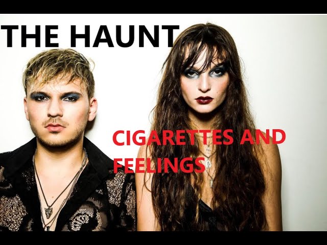 the haunt cigarettes and feelings lyrics Cigarettes and feelings-The Haunt-lyrics
