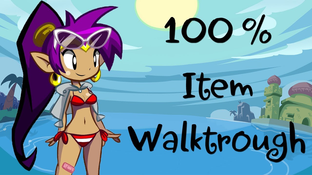 Download Shantae: Half-Genie Hero 100% Item Walkthrough