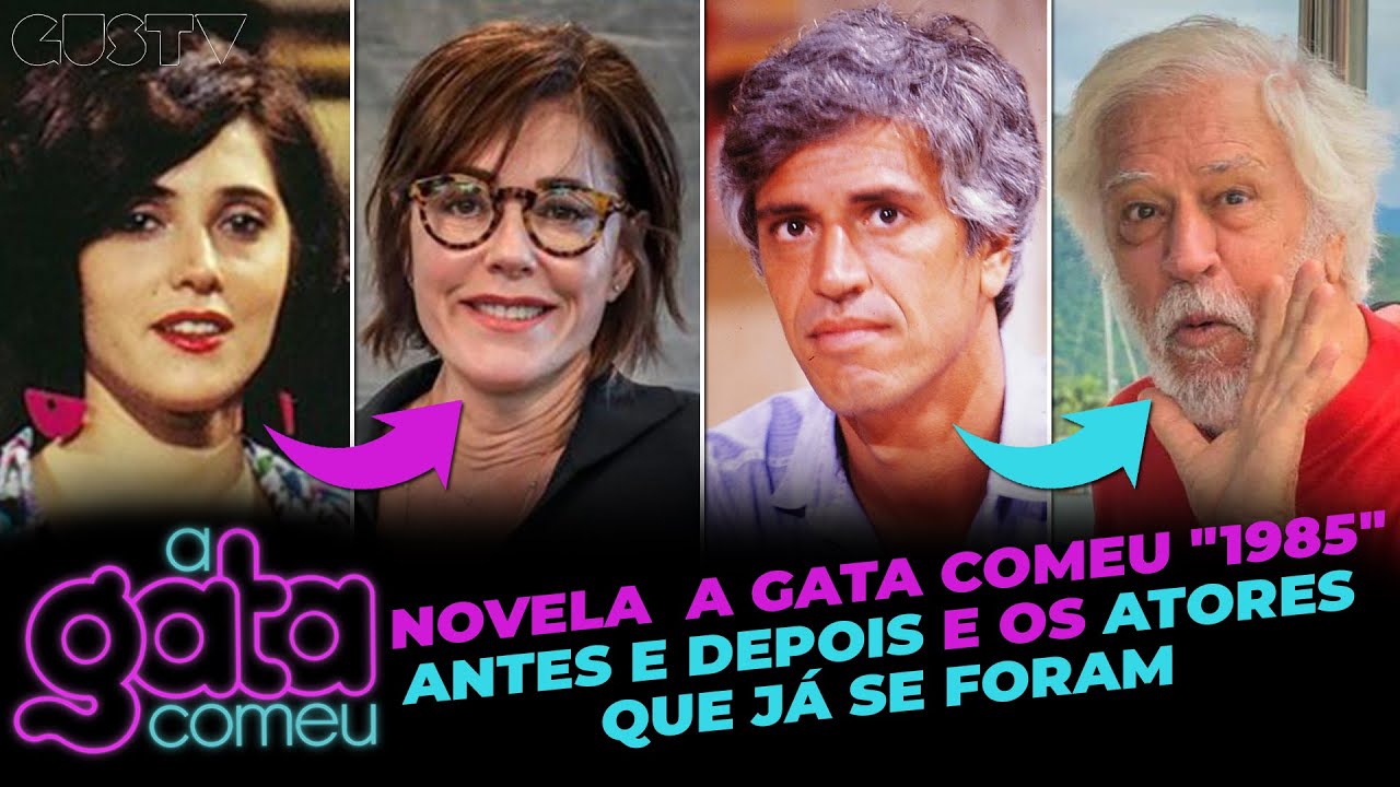 A Gata Comeu: Veja como está o elenco da novela 36 anos depois - YouTube