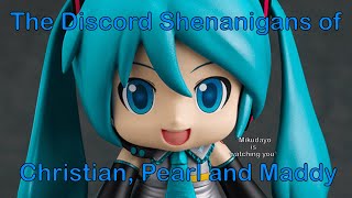 【Talkloid】The Discord Shenanigans of Christian, Pearl and Maddy