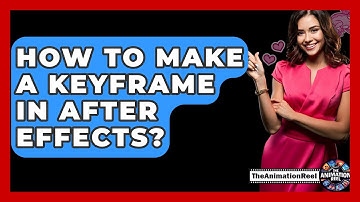 How To Make A Keyframe In After Effects? - The Animation Reel