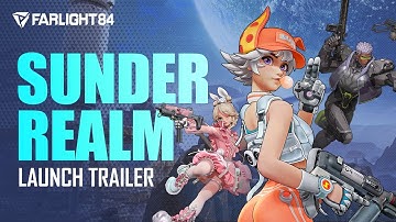 Farlight 84: Sunder Realms Launch Trailer