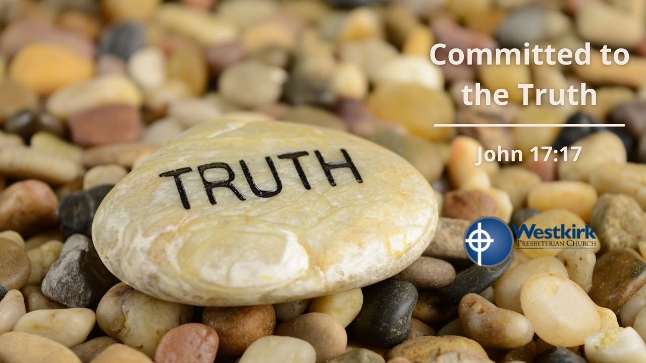 Committed to the Truth - John 