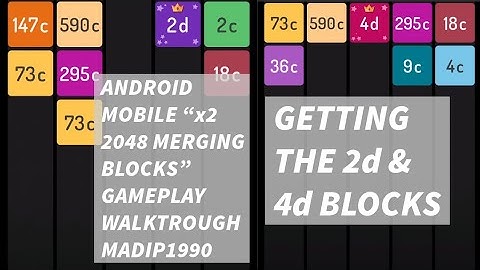 GETTING THE 2d & 4d BLOCKS IN ANDROID MOBILE “x2 2048 MERGING BLOCKS” GAMEPLAY WALKTROUGH MADIP1990
