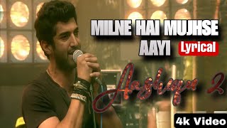 Milne Hai Mujhse Aayi Al Song  Arijit Singh  Aditya Roy Kapur Shraddha Kapoor  Aashiqui 2