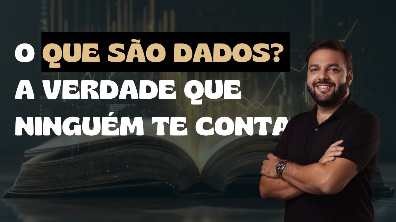 O Que São Dados ? A Verdade que Ninguém te Conta - YouTube